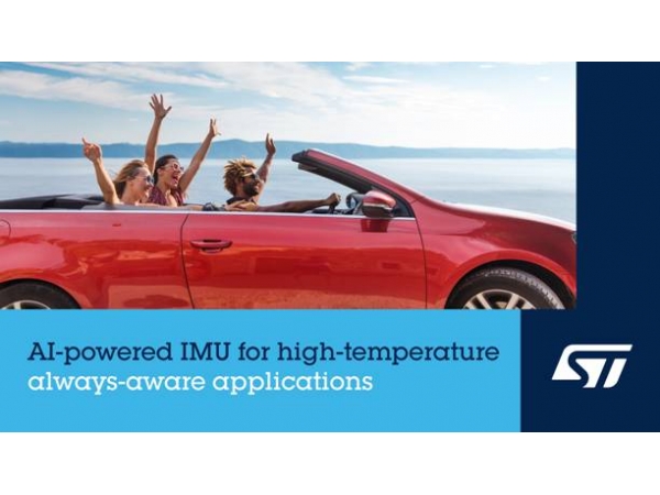 STMicroelectronics launches a vehicle gauge artificial intelligence inertial measurement unit, suitable for continuous sensing applications with ambient temperatures up to 125 degrees Celsius